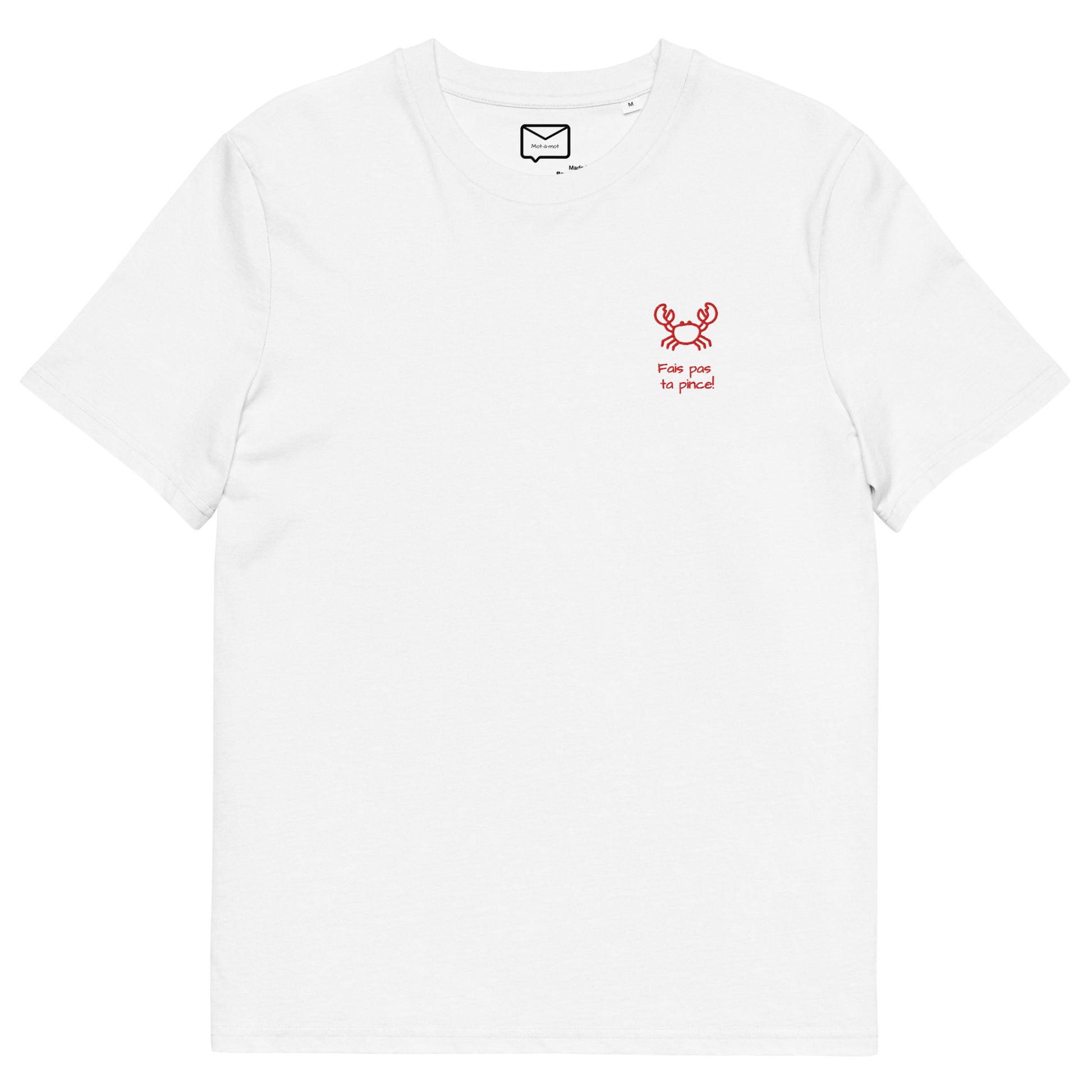 Front view of a white short-sleeved t-shirt featuring a small, illustrated red crab and the humorous French phrase "Fais pas ta pince!" (Don't be stingy!) in a simple red font beneath it, located on the left side of the chest.